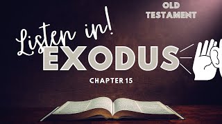 The Book of Exodus Chapter 15 of the Holy Bible KJV  Listen and Read Along [upl. by Nnazus]