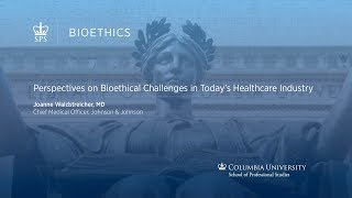 Perspectives on Bioethical Challenges in Today’s Healthcare Industry [upl. by Khano]