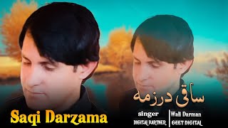 Wali Darman Pashto New Song 2024  Saqi Darzama  Pashto New Song 2024 [upl. by Fransen]