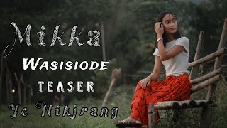 Mikka wasisiode part 2 Teaser video Yc Nikjrang [upl. by Fabi42]