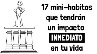 17 habitos que solo toman cinco minutos pero transforman tu vida para siempre [upl. by Humfrey]