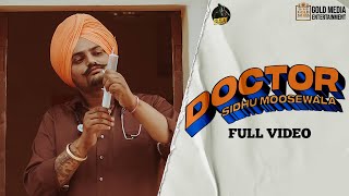 DOCTOR Official Video Sidhu Moose Wala ft The Kidd  HunnyPkFilms  Gold Media  New Punjabi Songs [upl. by Eibrab]