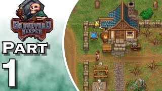 Graveyard Keeper  Gameplay  Walkthrough  Lets Play  Part 1 [upl. by Elum]