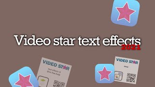 30 TEXT EFFECTS Qr CODES VIDEO STAR 2021 [upl. by Riatsila]