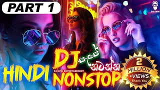 Party Dance Hindi Dj Nonstop  Part 1  Dance Mix 68 Dj Nonstop  Hindi Songs Remix  DJ EVIN [upl. by Napoleon808]