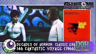 FANTASTIC VOYAGE 1966 Horror Movie Review  Episode 146  Decades of Horror The Classic Era [upl. by Almire]