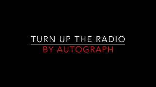 Autograph  Turn Up The Radio 1984 Lyrics [upl. by Attela]