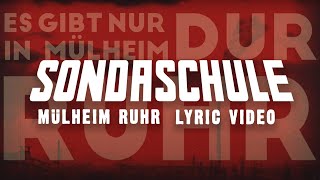 SONDASCHULE  Mülheim Ruhr Offizielles Lyrics Video [upl. by Gunnar]