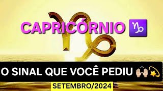 CAPRICÓRNIO ⭐️O SINAL QUE VOCÊ PEDIU PRA O MÊS DE SETEMBRO 2024 tarot [upl. by Rebmit]