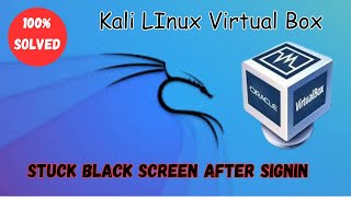 How to fix Kali Linux VirtualBox Black Screen after login 2024 [upl. by Cohen151]