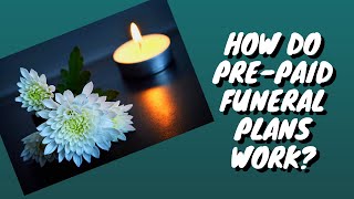 PrePaid Funeral Plan  How Does It Work [upl. by Phylys]