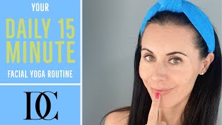 Your Daily 15 Minute Facial Yoga Routine [upl. by Imij32]