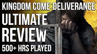 Kingdom Come Deliverance  Ultimate Review 500 Hrs Played [upl. by Ender551]