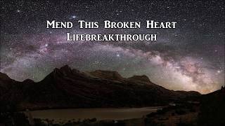 quotMend This Broken Heartquot  An Inspiring Country Gospel Song by Lifebreakthrough [upl. by Bodrogi371]