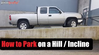 How to Park on a Hill Incline Uphill amp Downhill  AnthonyJ350 [upl. by Nea166]