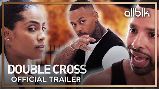 Double Cross Season 3 ⚔️🔥 Official Trailer  An ALLBLK Original Series [upl. by Ennayehc]