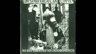 Desobediencia civil  No Hay Libertad sin Desobediencia ALBUM COMPLETO [upl. by Lorri]