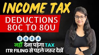 Income Tax Deductions All Deductions us Section 80C to 80U for FY 202324 amp FY 202425 [upl. by Ronnie]