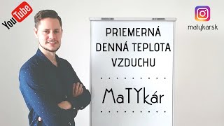 PRIEMERNÁ TEPLOTA VZDUCHU  ako ju VYPOČÍTAME [upl. by Kiona]