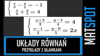 Układy równań  przykłady z ułamkami [upl. by Howlond]