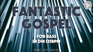 Fantastic Gospel Jam For【Bass】D Major 125bpm No Bass BackingTrack [upl. by Eitnom711]