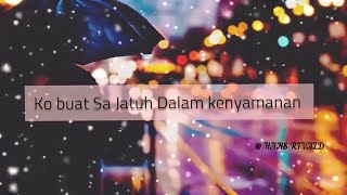 KO BUAT SA JATUH DALAM KENYAMANAN Official Lyric Video [upl. by Tilla]