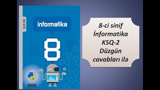 8ci sinif İnformatika KSQ2 Düzgün cavabları ilə [upl. by Oates386]