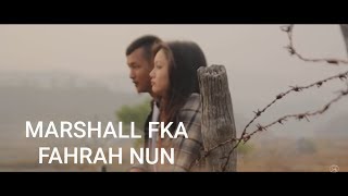 MARSHALL FKA  FAHRAH NUN with RUATFELI TriauTrackx OFFICIAL VIDEO [upl. by Wivestad353]