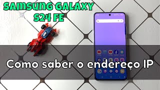 Como saber o endereço IP em Samsung Galaxy S24 FE novo tutorial [upl. by Egiarc]