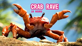 Crab Rave 10 Hours [upl. by Frear696]