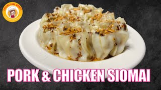 Homemade Pork amp Chicken Siomai Recipe  How to Make Delicious and Easy Siomai at Home [upl. by Urbanna655]