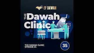 The Dawah Clinic Episode 35 [upl. by Furlong]