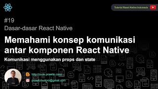 Memahami konsep komunikasi antar komponent di React Native dengan menggunakan props dan state [upl. by Chlo391]