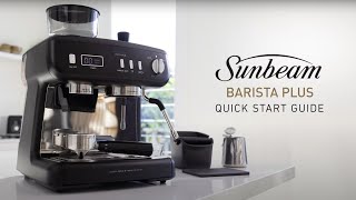 Barista Plus Espresso Coffee Machine  Quick start guide  Sunbeam [upl. by Cannon]