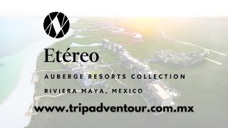 Etéreo Auberge Resorts Collection Riviera Maya Playa del Carmen  TripAdventour [upl. by Akeemahs89]