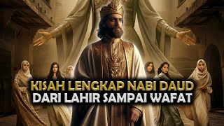 KISAH NABI DAUD LENGKAP  DARI LAHIR SAMPAI WAFAT  SEJARAH ISLAM [upl. by Ramal805]