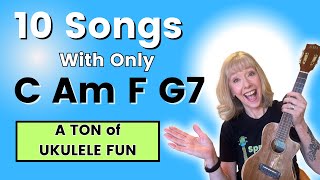 10 Songs Using C Am F and G7 NONSTOP Ukulele Fun [upl. by Imef]