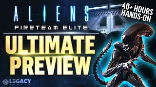 Aliens Fireteam Elite  The Ultimate Preview 40 Hours Hands On [upl. by Anilegna]