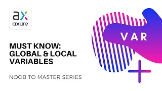 Axure Global and Local Variables  Axure Noob to Master Ep84 [upl. by Vanni]