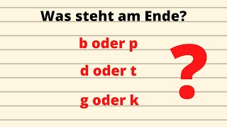 Was muss am Ende stehen g oder k d oder t b oder p Rechschreibregel zur Auslautverhärtung [upl. by Castorina]