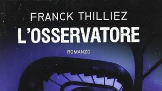 FRANCK THILLIEZ  LOSSERVATORE [upl. by Boleslaw911]