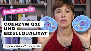 Eizellqualität steigern mit Coenzym Q10  Dosierung Ubiqinon vs Ubiqinol amp Studien [upl. by Alyakem]