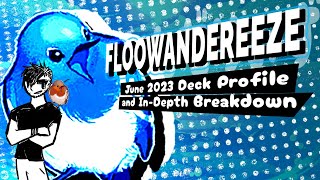 Updated Floowandereeze Deck Profile June 2023 Were still going 2nd InDepth Breakdown amp Profile [upl. by Maisey]