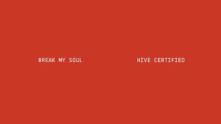 Beyoncé  BREAK MY SOUL Hive Certified [upl. by Bremble]