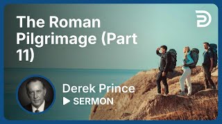 The Roman Pilgrimage Part 11  Sermon [upl. by Ahsoik306]