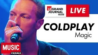 Coldplay  Magic  Live du Grand Journal [upl. by Freya163]