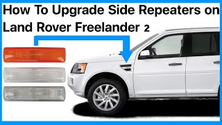 How to Remove  Upgrade the Side Repeater Lights on a Land Rover Freelander 2  LR2 [upl. by Agnot293]