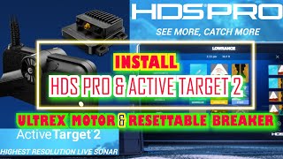 Lowrance HDS PRO  Active Target 2 TIP  Use BREAKER  HDI Transducer  FULL INSTALL [upl. by Vivyanne986]