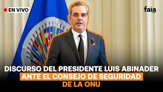 PRESIDENTE LUIS ABINADER SE DIRIGE ANTE LA ONU SOBRE EL TEMA HAITIANO  FAIA MEDIA [upl. by Ike]