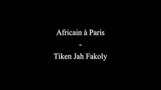 Africain à Paris  Tiken Jah Fakoly [upl. by Jamieson189]